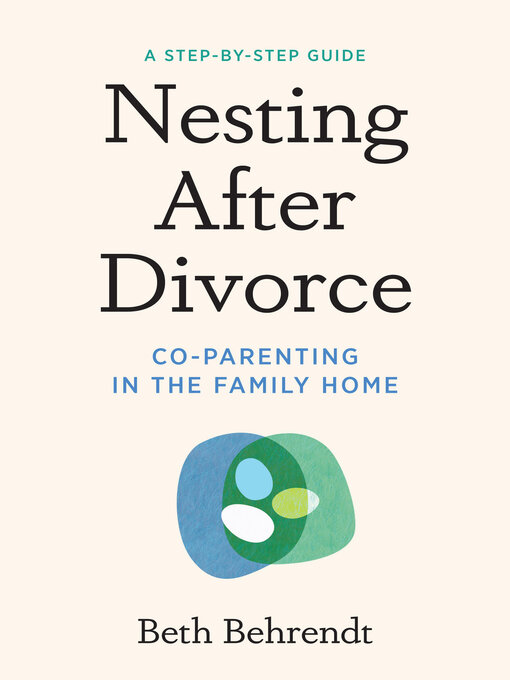 Title details for Nesting After Divorce by Beth Behrendt - Available